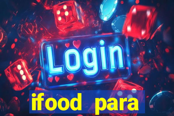 ifood para restaurante login